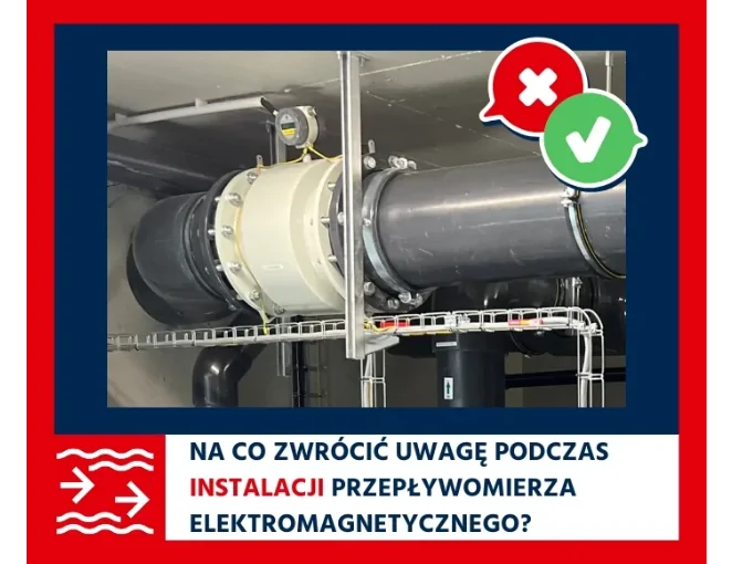 Na co zwrócić uwagę podczas instalacji przepływomierza elektromagnetycznego?